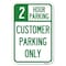 Signmission 2 Hour Parking-Customer Parking Only Heavy-Gauge Aluminum Sign, 12" x 18", A-1218-24500 A-1218-24500 - alternate 1